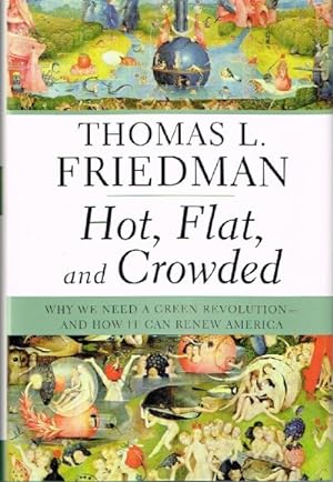 Seller image for Hot, Flat, and Crowded Why We Need a Green Revolution-and How It Can Renew America for sale by Round Table Books, LLC