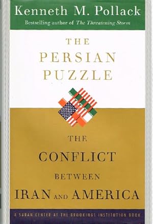 Image du vendeur pour The Persian Puzzle: The Conflict Between Iran and American mis en vente par Round Table Books, LLC