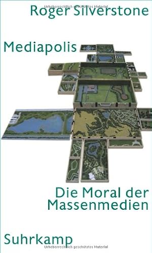 Imagen del vendedor de Mediapolis : die Moral der Massenmedien / Roger Silverstone. Aus dem Engl. von Frank Jakubzik a la venta por Licus Media