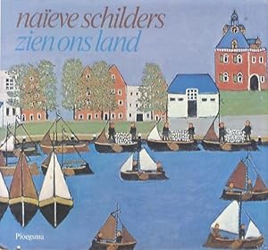 Bild des Verkäufers für Naïeve schilders zien ons land. zum Verkauf von Studio Bibliografico Adige