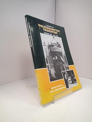 A History of Wolverhampton Transport, Volume One 1833-1930