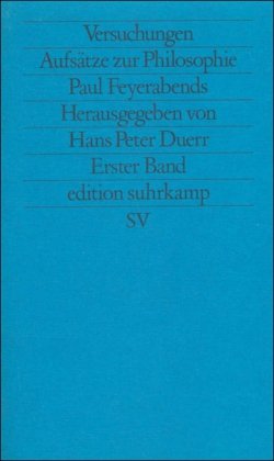 Versuchungen. Aufsätze zur Philosophie Paul Feyerabends: Bd. 1 / Die Autoren: J. R. Ravetz .; hrs...