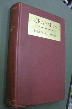 Erasmus: A Study of His Life, Ideals and Place in History