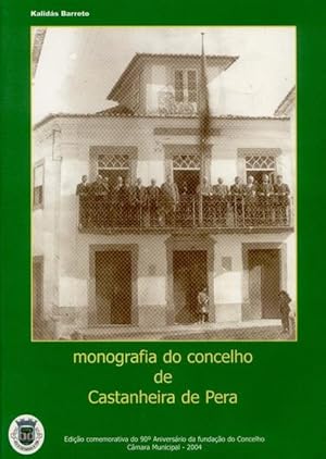 MONOGRAFIA DO CONCELHO DE CASTANHEIRA DE PERA.