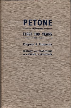 Image du vendeur pour Petone's [New Zealand] First Hundred Years: A Historical Record of Petone's Progress From 1840-1940 mis en vente par Clausen Books, RMABA