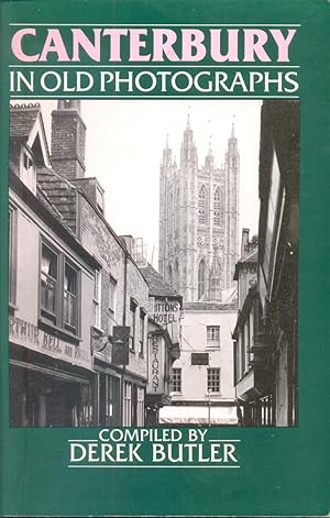 Seller image for Canterbury in Old Photographs for sale by CHARLES BOSSOM