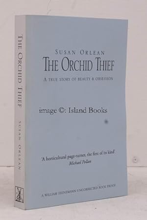 Image du vendeur pour The Orchid Thief. [A True Story of Beauty and Obsession]. FINE PROOF COPY mis en vente par Island Books