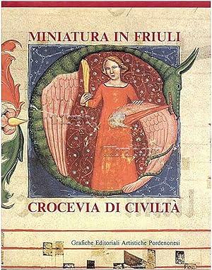 Seller image for Miniatura in Friuli crocevia di civilt?? for sale by IL LIBRAIO