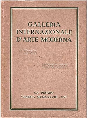 La Galleria Internazionale d'Arte Moderna della citt   di Venezia. Catalogo