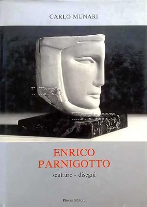 Enrico Parnigotto. Sculture - disegni
