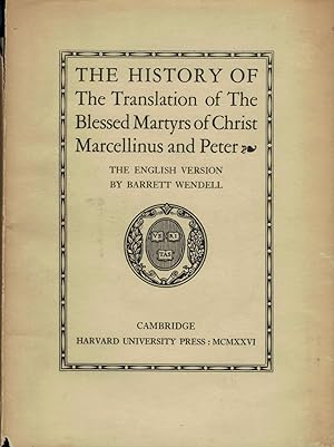 Seller image for The History Of The Translation Of The Blessed Martyrs Of Christ, Marcellinus And Peter for sale by Royoung Bookseller, Inc. ABAA