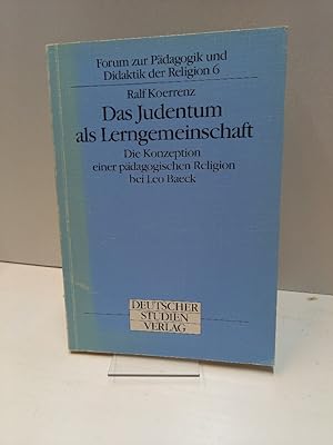 Das Judentum als Lerngemeinschaft. Die Konzeption einer pädagogischen Religion bei Leo Baeck (= F...