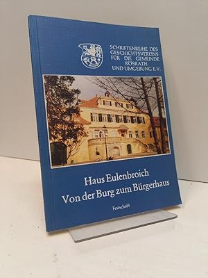 Von der Burg zum Bürgerhaus. Festschrift der Gemeinde Rösrath und des Geschichtsvereins zur Einwe...