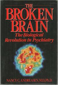 Seller image for BROKEN BRAIN The Biological Revolution in Psychiatry for sale by Gibson's Books