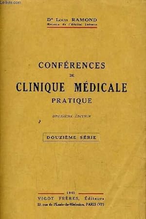 Imagen del vendedor de CONFERENCES DE CLINIQUE MEDICALE PRATIQUE - DOUZIEME SERIE - DEUXIEME EDITION. a la venta por Le-Livre