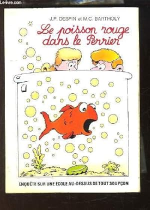 Imagen del vendedor de Le poisson rouge dans le Perrier a la venta por Le-Livre