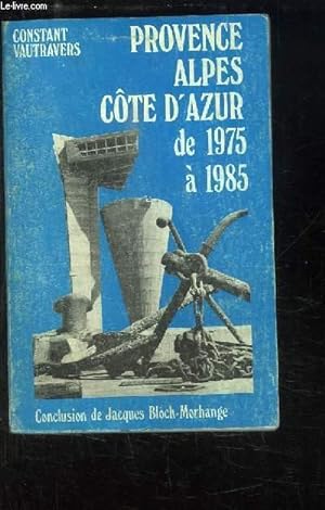 Bild des Verkufers fr Provence Alpes Cte d'Azur, de 1975  1985 zum Verkauf von Le-Livre