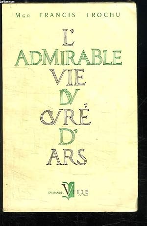 Imagen del vendedor de L'Admirable Vie du Cur d'Ars. a la venta por Le-Livre