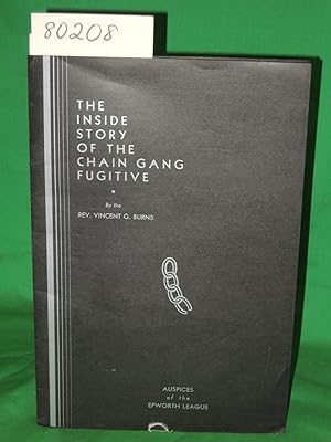 Seller image for The Inside Story Of The Chain Gang Fugitive for sale by Princeton Antiques Bookshop
