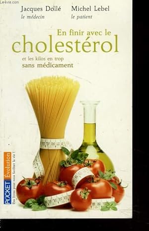 Seller image for EN FINIR AVEC LE CHOLESTEROL ET LES KILOS EN TROP SANS MEDICAMENTS. for sale by Le-Livre