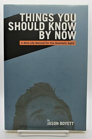 Image du vendeur pour Things You Should Know by Now: A Mini-Life Manual for the Quarterly Aged mis en vente par Book Nook