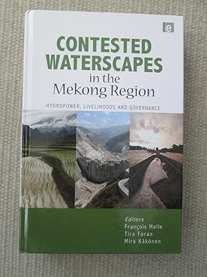 Imagen del vendedor de Contested Waterscapes In The Mekong Region: Hydropower, Livelihoods And Governance a la venta por Expatriate Bookshop of Denmark