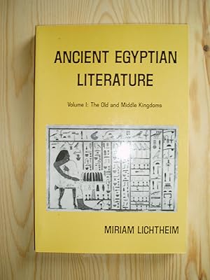 Ancient Egyptian Literature : A Book of Readings, Vol. I: The Old and Middle Kingdoms