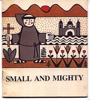 Small And Mighty - The Story Of Junipero Serra