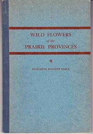 Imagen del vendedor de Wild Flowers of the Prairie Provinces a la venta por John Thompson