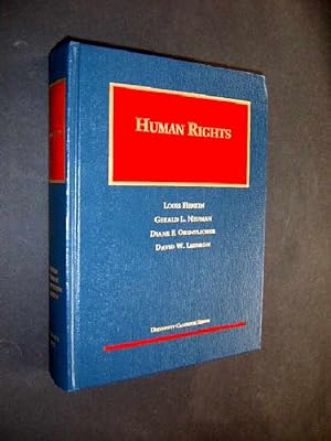 Human Rights [by Louis Henken, Gerals L. Neuman, Diane F. Orentlicher, David W. Leebron],
