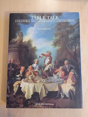 Table Talk : A Cultural History of Eating and Drinking
