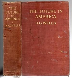 Image du vendeur pour The Future in America: A Search After Realities mis en vente par Renaissance Books, ANZAAB / ILAB