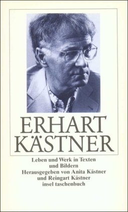 Erhart Kästner : Leben und Werk in Texten und Bildern / hrsg. von Anita Kästner und Reingart Käst...