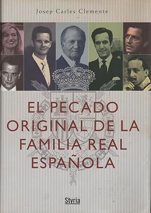 Imagen del vendedor de EL PECADO ORIGINAL DE LA FAMILIA REAL ESPAOLA Fotografa en b/n. Buen estado a la venta por Librera Hijazo