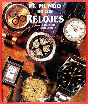 Bild des Verkufers fr El Mundo de los Relojes zum Verkauf von Lirolay
