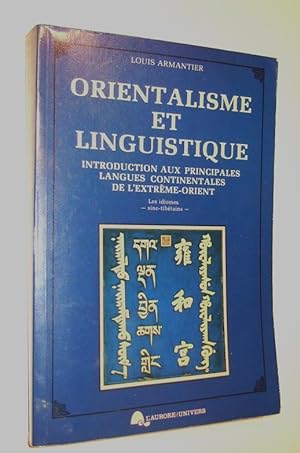 Seller image for Orientalisme et linguistique. Introduction aux principales langues continentales de l'extrme-orient. Les idiomes sino-tibtains. for sale by Domifasol