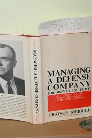 Imagen del vendedor de Managing a Defense Company for growth and profit An Exposition-banner book a la venta por Princeton Antiques Bookshop