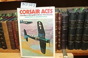Bild des Verkufers fr Corsair Aces: The Bent-Wing Bird Over The Pacific zum Verkauf von Princeton Antiques Bookshop