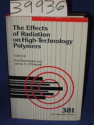 Seller image for The Effects of Radiation on High-Technology Polymers (Acs Symposium Series) for sale by Princeton Antiques Bookshop
