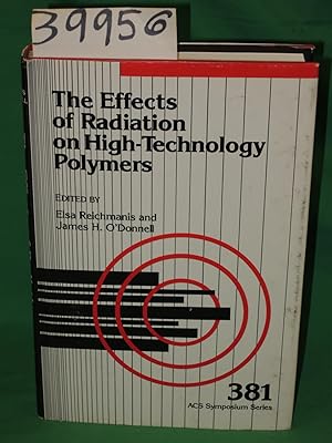 Seller image for The Effects of Radiation on High-Technology Polymers (Acs Symposium Series) for sale by Princeton Antiques Bookshop