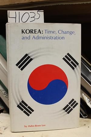 Image du vendeur pour Korea: TIme, Change, and Administration mis en vente par Princeton Antiques Bookshop