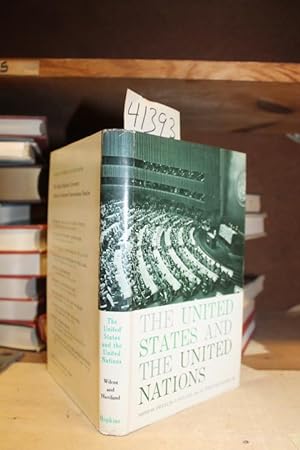 Imagen del vendedor de The United States and The United Nations a la venta por Princeton Antiques Bookshop