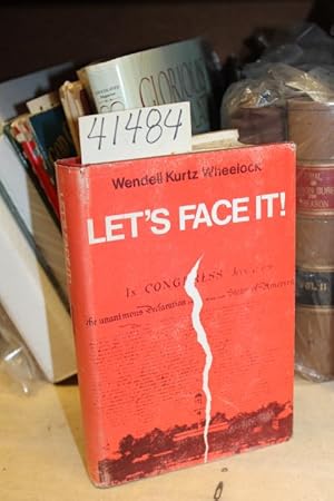 Bild des Verkufers fr Let's Face It! A Critical Study Of The United States For The Period Of 1933-71 In Fifteen Chapters. zum Verkauf von Princeton Antiques Bookshop