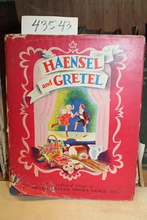 Seller image for Haensel And Gretel: The Authorized Edition Of The Metropolitan Opera Guild, Inc. for sale by Princeton Antiques Bookshop