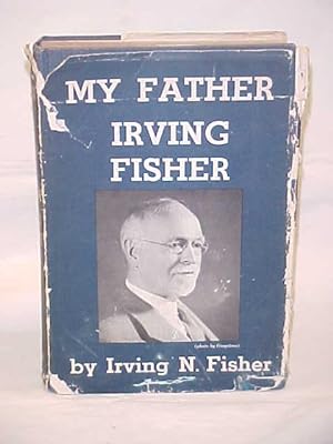 Image du vendeur pour My Father Irving Fisher mis en vente par Princeton Antiques Bookshop