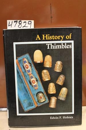 Seller image for A History of Thimbles for sale by Princeton Antiques Bookshop