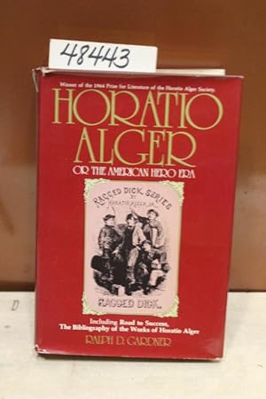 Image du vendeur pour Horatio Alger: Or, the American Hero Era mis en vente par Princeton Antiques Bookshop