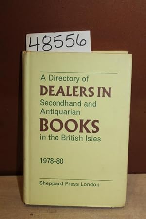 Seller image for A Directory of Dealers in Secondhand and Antiquarian Books in the British Isles 1978-80 for sale by Princeton Antiques Bookshop