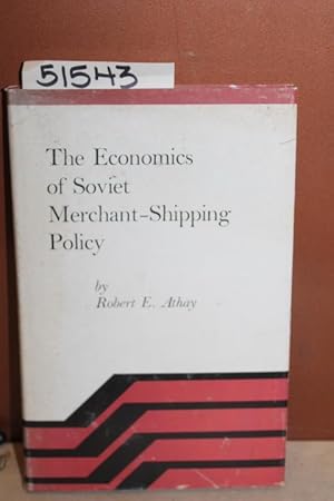 Seller image for The Economics of Soviet Merchant-Shipping Policy for sale by Princeton Antiques Bookshop