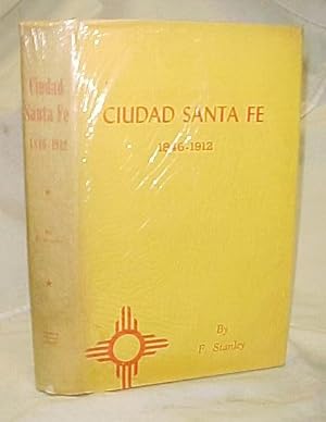 Immagine del venditore per Ciudad Santa Fe; Territorial Days 1846-1912 venduto da Princeton Antiques Bookshop